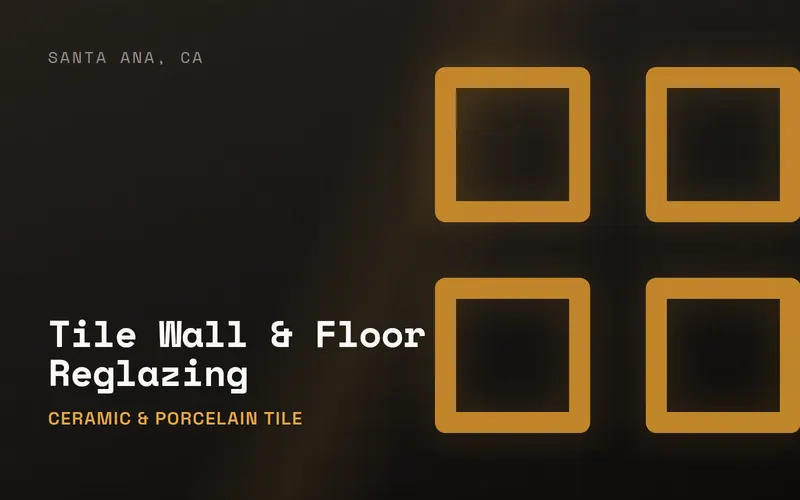 Tile Wall & Floor Reglazing in Santa Ana, CA